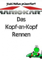 Cover: Mario Kart: Das Kopf-an-Kopf-Rennen
