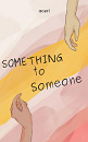 Cover: Something to Someone