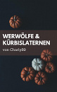 Cover: Werwölfe und Kürbislaternen