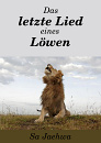 Cover: Das letzte Lied eines Löwen
