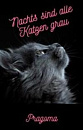 Cover: Nachts sind alle Katzen grau